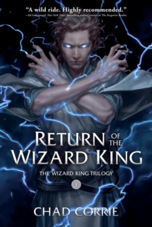 Return of the Wizard King: The Wizard King Trilogy Book One