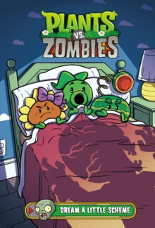 Image for Plants vs. Zombies Volume 19: Dream a Little Scheme