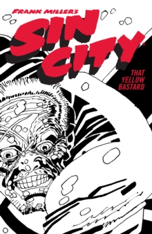Image for Frank Miller's Sin City Volume 4 : That Yellow Bastard (Fourth Edition)