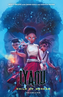 Image for Iyanu: Child of Wonder Volume 2
