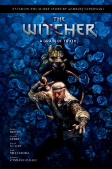 Andrzej Sapkowski’s The Witcher: A Grain of Truth