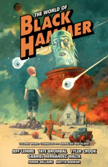 Image for The World of Black Hammer Omnibus Volume 3