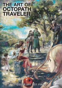 Art of Octopath Traveler: 2016-2020