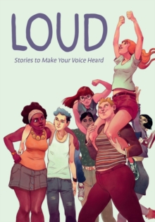 Image for Loud: Stories To Make Your Voice Heard