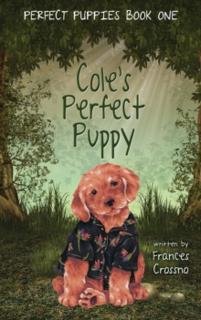 Image for Cole's Perfect Puppy, Perfect Puppies Book One