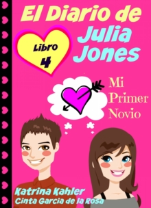 Image for El Diario de Julia Jones - Libro 4 - Mi Primer Novio