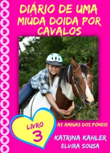 Image for Diario de uma Miuda Doida por Cavalos - Livro 3 : As Amigas dos Poneis