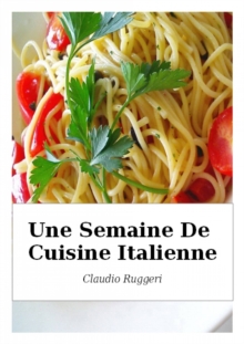 Image for Une Semaine De Cuisine Italienne