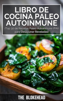 Image for Libro de Cocina Paleo Autoinmune !Top 30 de Recetas Paleo Autoinmune (PAI) para Desayunar Reveladas!