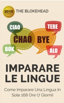 Image for Imparare le lingue: Come imparare una lingua in sole 168 ore (7 giorni)