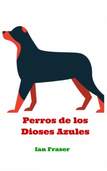 Image for Perros de los Dioses Azules