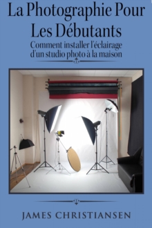Image for La photographie pour les debutants : comment installer l'eclairage d'un studio photo a la maison