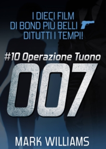 Image for I dieci film di Bond piu belli...di tutti i tempi! #10: Operazione Tuono