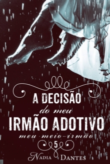 Image for Decisao do Meu Irmao Adotivo (Meu Meio-Irmao #5)