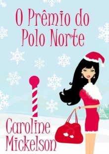 Image for O Premio do Polo Norte (Uma comedia romantica de Natal)