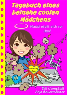 Image for Tagebuch Eines Beinahe Coolen Madchens - Maddi Stellt Sich Vor - Ups!