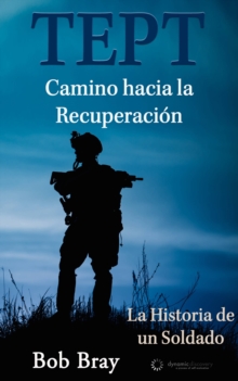 Image for TEPT Camino hacia la Recuperacion: La Historia de un Soldado