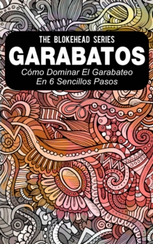 Image for Garabatos: Como dominar el garabateo en 6 sencillos pasos