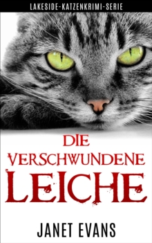 Image for Die Verschwundene Leiche (Lakeside-Katzenkrimi-Serie)