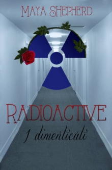 Image for Radioactive 2 - I dimenticati