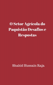 Image for O Setor Agricola do Paquistao Desafios e Respostas