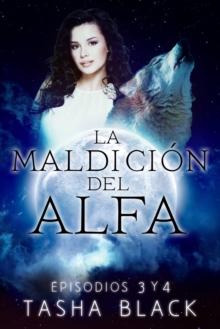 Image for La maldicion del Alfa: Episodios 3 y 4