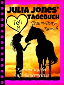 Image for Julia Jones' Tagebuch - Teil 8 - Traum-Pony-Rausch