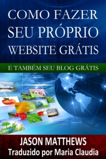 Image for Como Fazer Seu Proprio Website Gratis E Tambem Seu Blog Gratis