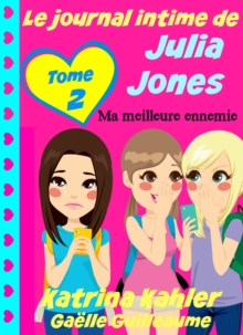 Image for Le journal intime de Julia Jones - Ma meilleure ennemie