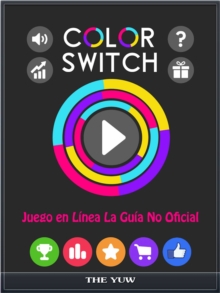 Image for Color Switch Juego en Linea La Guia No Oficial