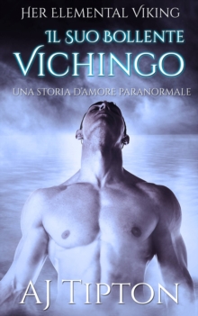 Image for Il Suo Bollente Vichingo: Una Storia d'Amore Paranormale