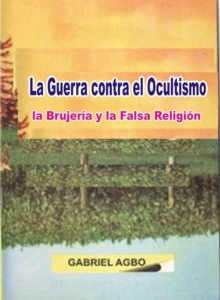 Image for La Guerra contra el Ocultismo, la Brujeria y la Falsa Religion