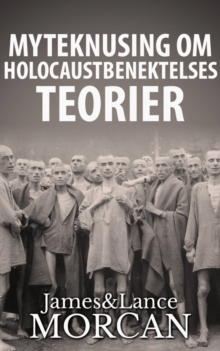 Image for Myteknusing om Holocaustbenektelses Teorier