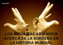 Image for LOS MITOS MAS ABSURDOS ACERCA DE LA SORDERA EN LA HISTORIA MUNDIAL