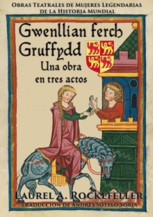 Image for Gwenllian ferch Gruffydd: Una obra en tres actos