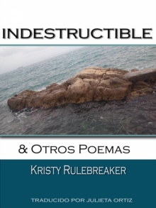 Image for Indestructible y otros poemas