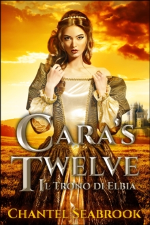 Image for Cara's Twelve - Il Trono di Elbia