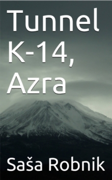 Image for Tunnel K-14, Azra