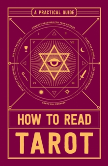 How to Read Tarot: A Practical Guide