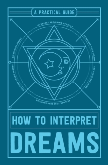 Image for How to interpret dreams  : a practical guide