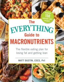 Everything Guide to Macronutrients