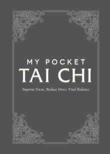 My Pocket Tai Chi: Improve Focus. Reduce Stress. Find Balance.