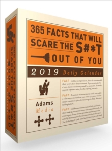 Image for 365 Facts That Will Scare the S#*t Out of You 2019 Daily Calendar