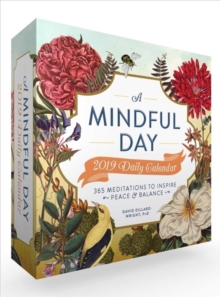 Image for A Mindful Day 2019 Daily Calendar : 365 Meditations to Inspire Peace & Balance