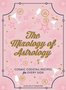 Image for The Mixology of Astrology
