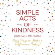 Image for Simple Acts of Kindness 2020 Daily Calendar : Easy Ways to Make a Difference Today!