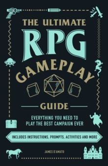 The Ultimate RPG Gameplay Guide: Role-Play the Best Campaign Ever—No Matter the Game!