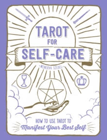 Image for Tarot for self-care: how to use tarot to manifest your best self