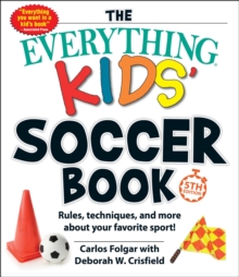 Image for Everything Kids' Soccer Book, 5th Edition: Rules, Techniques, and More About Your Favorite Sport!