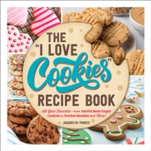 Image for The "I Love Cookies" Recipe Book